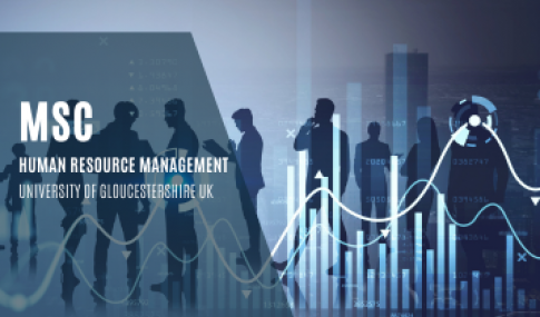 MSC Human Resource Management – University of GLOUCESTERSHIRE UK